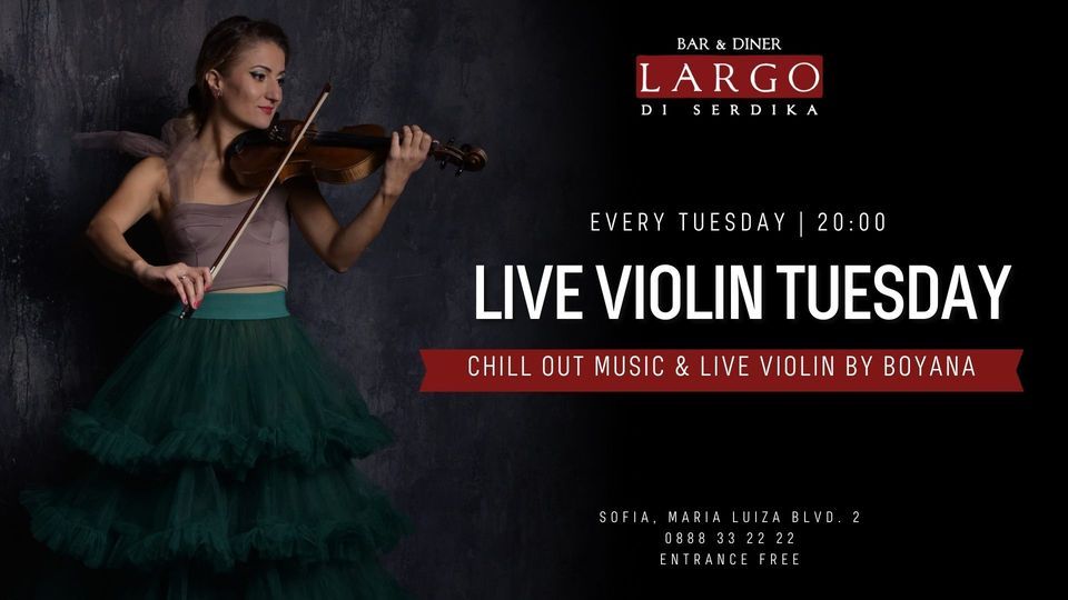 Chill Out and LIVE Electric Violin by Boyana LARGO di Serdika bar