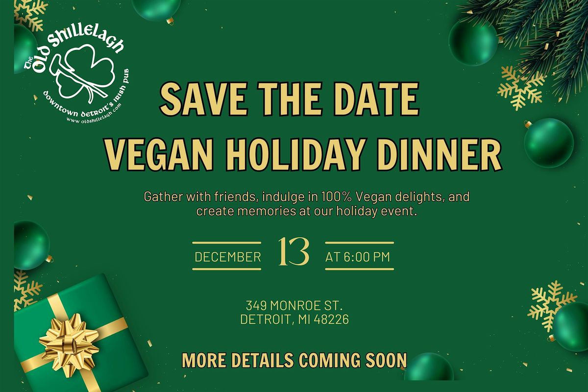 Vegan Holiday Dinner @ The Old Shillelagh