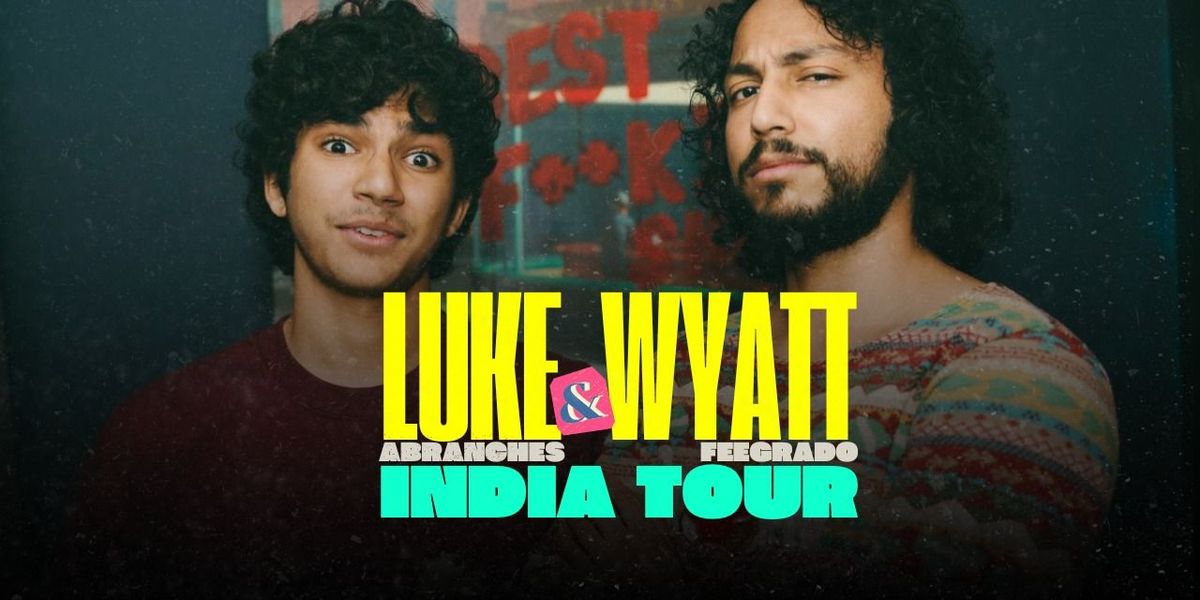 Wyatt Feegrado & Luke Abranches: Live in INDIA