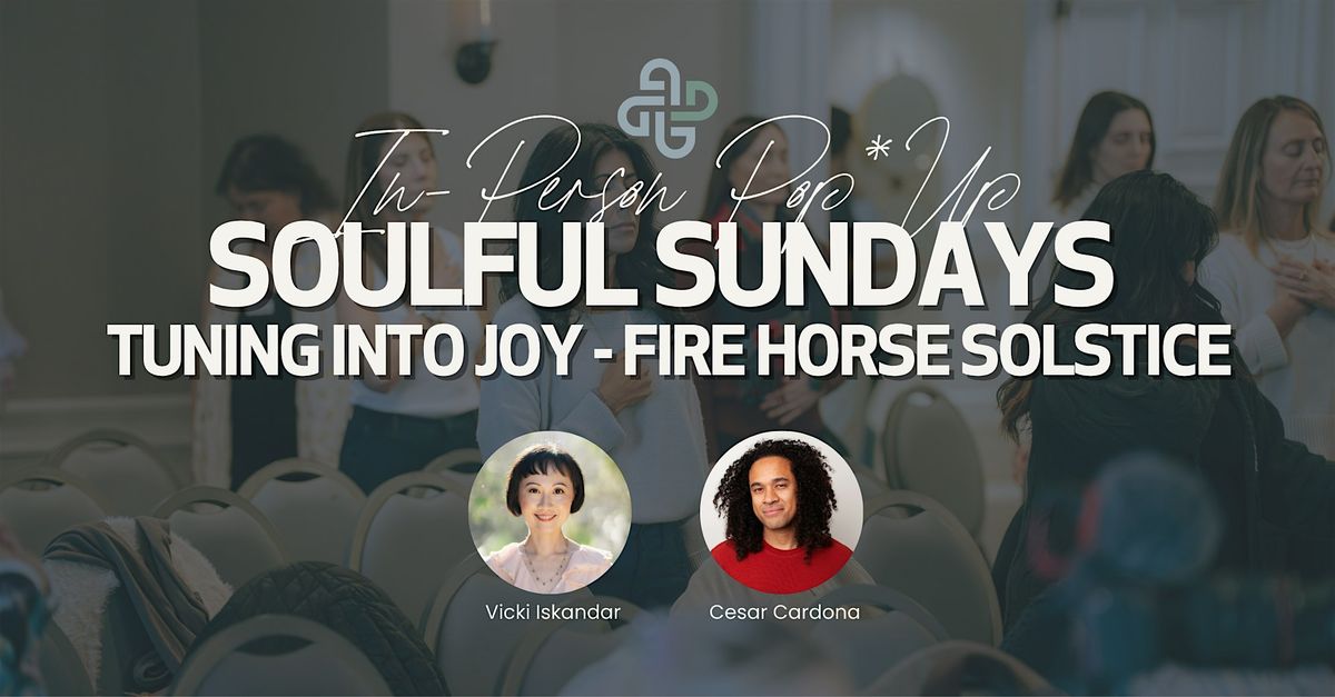Soulful Sundays @ The London WEHO LA: Tuning into Joy - Fire Horse Solstice