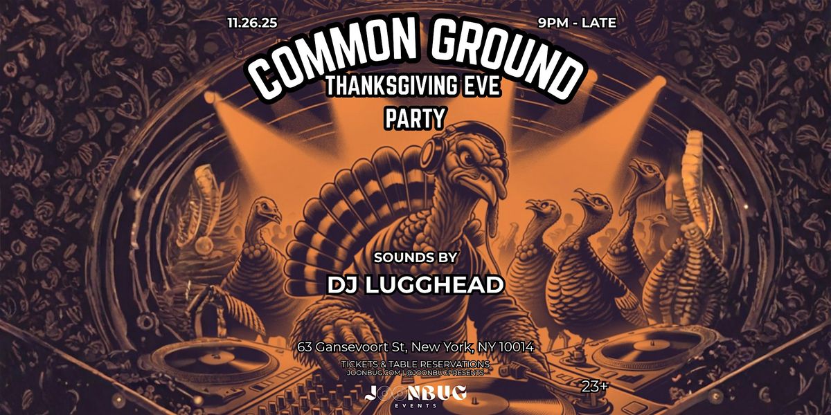 Thanksgiving Eve at Common Ground 11\/26