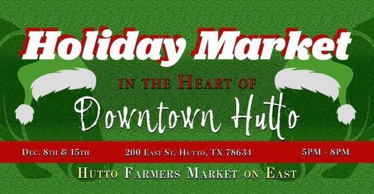 Hutto Christmas Fair 2022 Holiday Market Downtown Hutto,Tx | Hutto, Texas | December 8, 2021