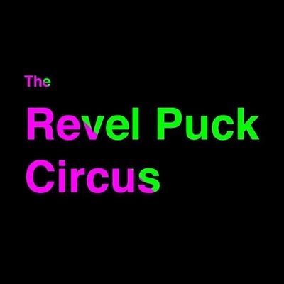The Revel Puck Circus