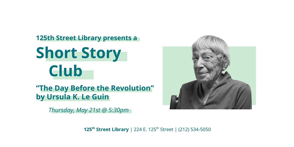 Short Story Club: "The Day Before the Revolution" by Ursula K. Le Guin