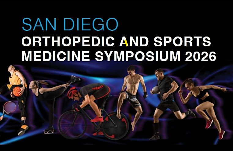 San Diego Orthopedic & Sports Medicine Symposium 2026
