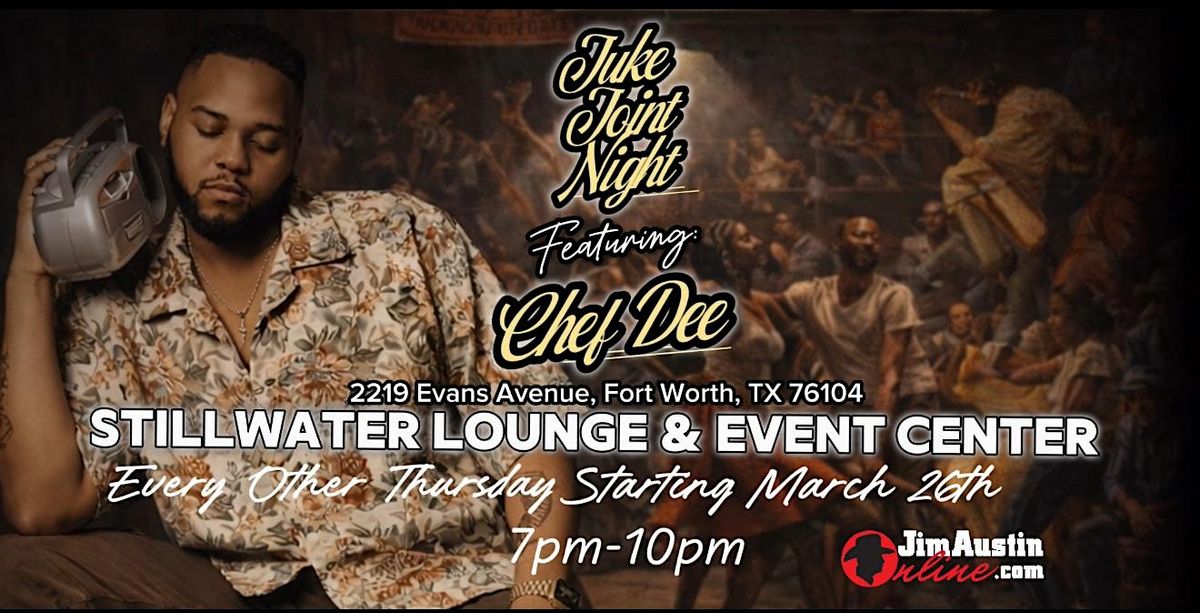 Stillwater Lounge: Juke Joint Nights featuring Chef Dee