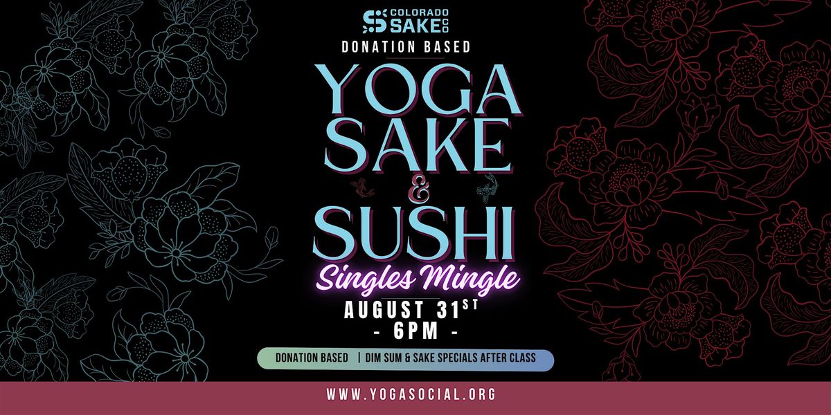 Singles Mingle - Yoga & Sake Mondays at Colorado Sake Co. | Yoga Social