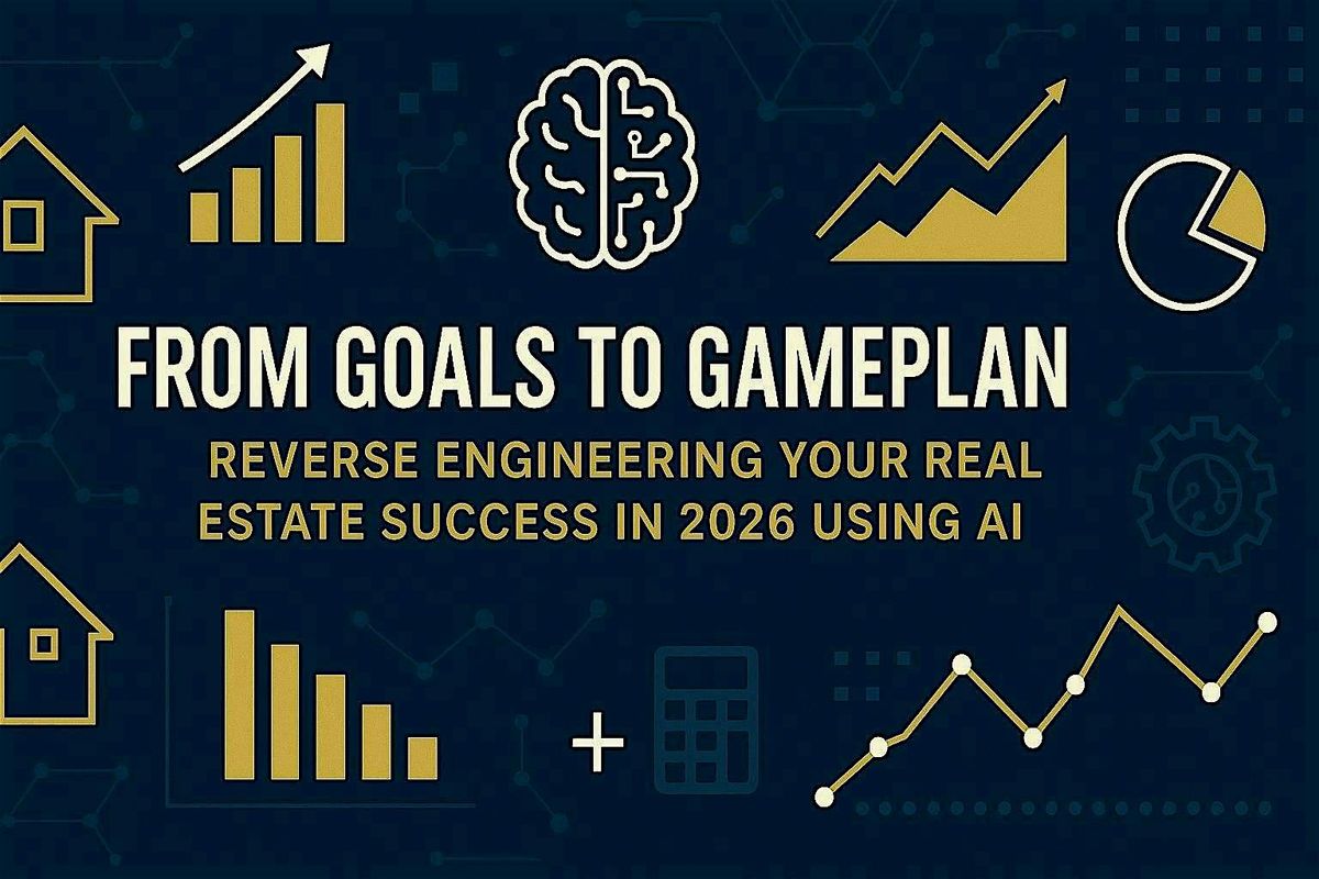 From Goals to Gameplan: Real Estate Success in 2026
