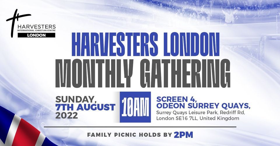 HARVESTERS LONDON MONTHLY GATHERING ODEON Surrey Quays (London, UK
