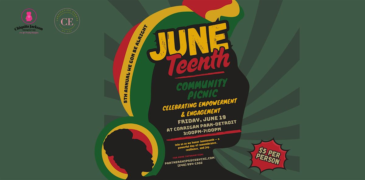 5th Annual We Gon Be ALRIGHT Juneteenth Community Celebration