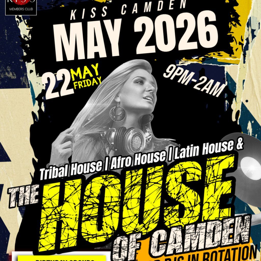 The House of the Camden | Kiss Camden London