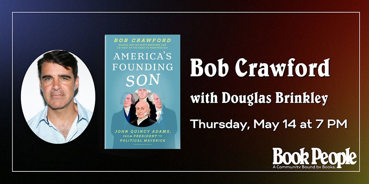 BookPeople Presents: Bob Crawford - America's Founding Son