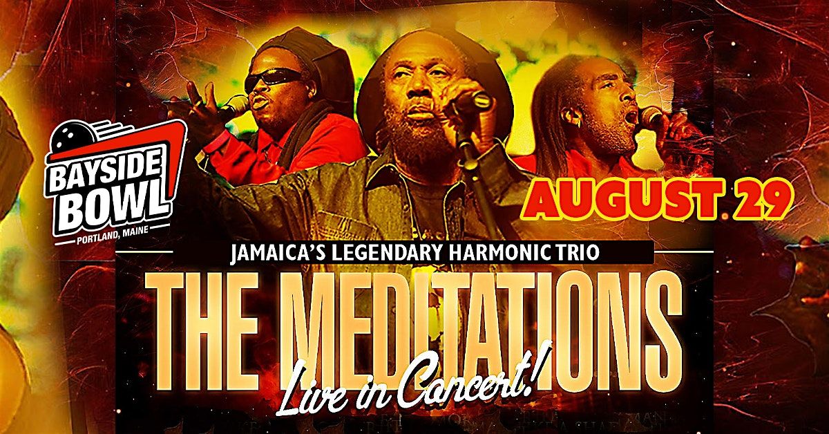 The Meditations live at Bayside Bowl | all-ages