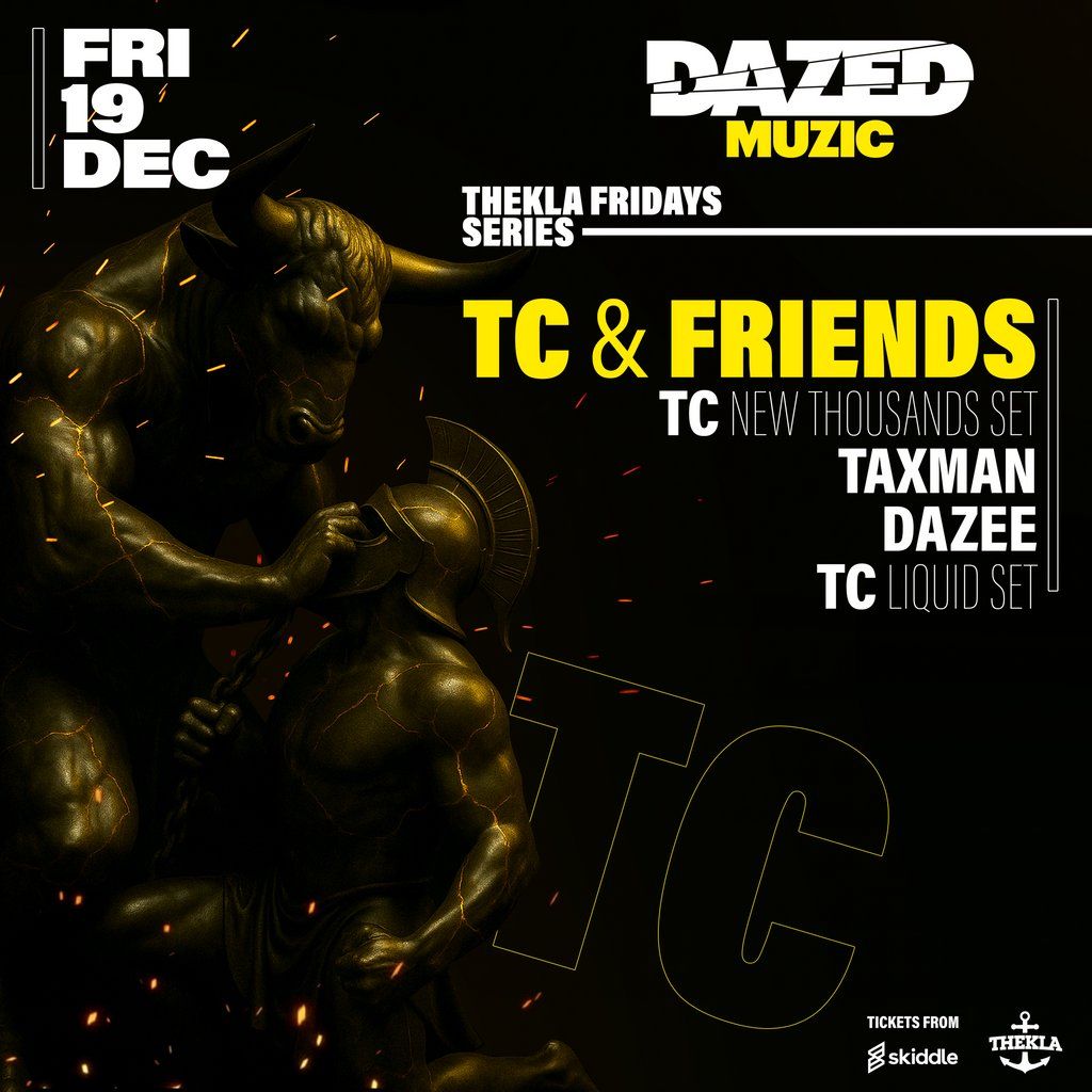 Dazed Muzic presents: TC & Friends