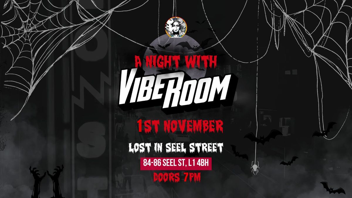 VIBE ROOM HALLOWEEN SPECIAL - LIVERPOOL!