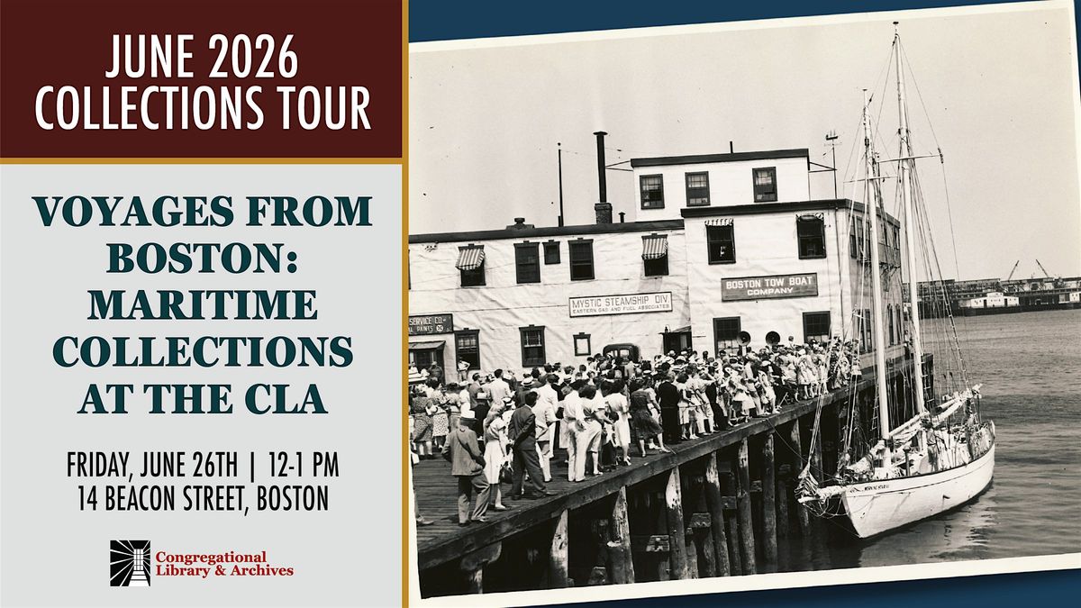 Maritime Collections Tour at the Congregational Library & Archives