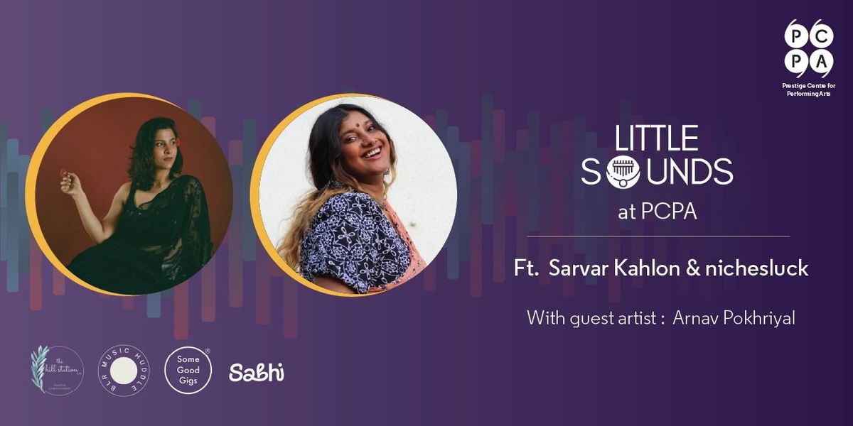 Little Sounds ft. Sarvar Kahlon & nichesluck