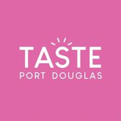Taste Port Douglas - Food & Drink Festival
