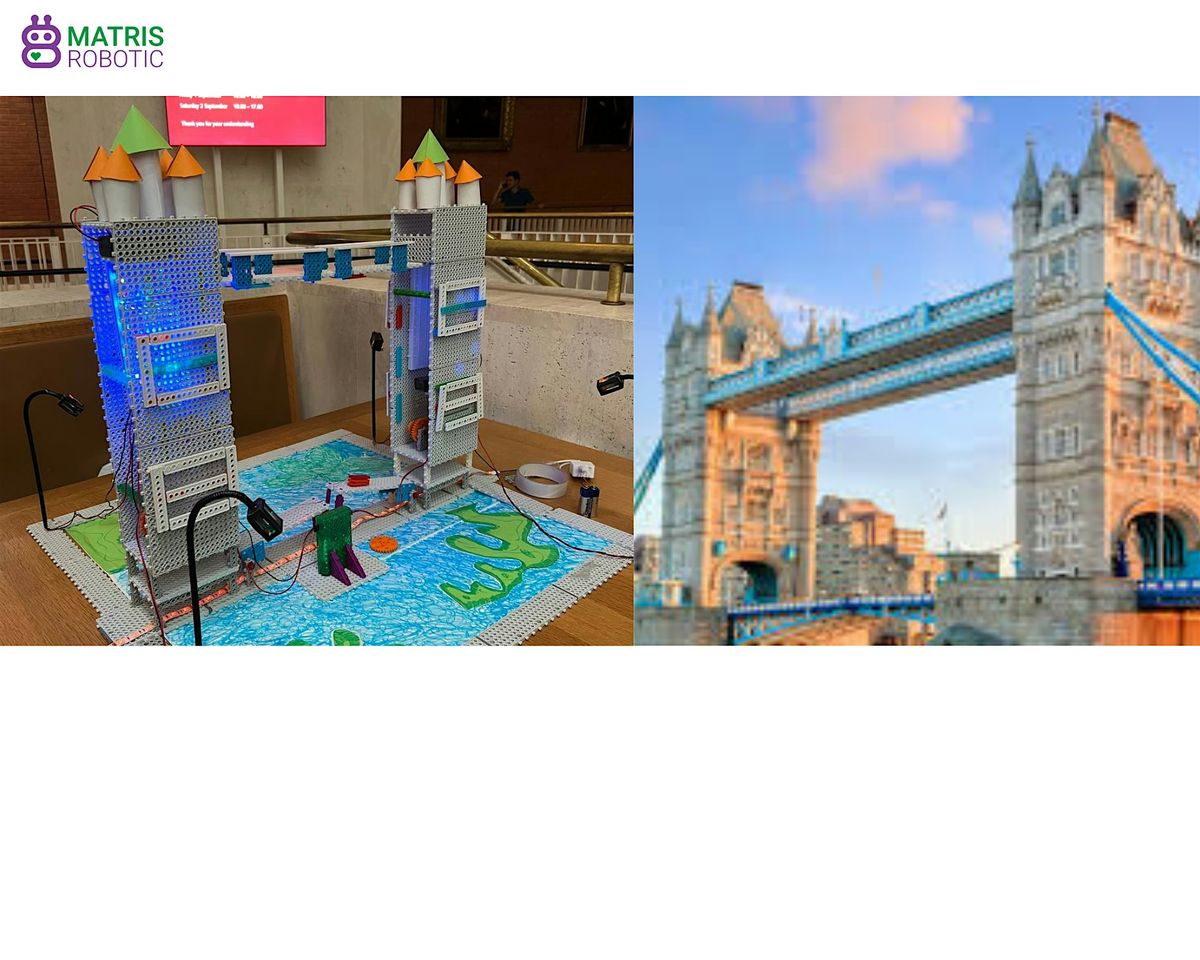Robotics Workshop:Designing landmark of London as Tower Bridge & London eye