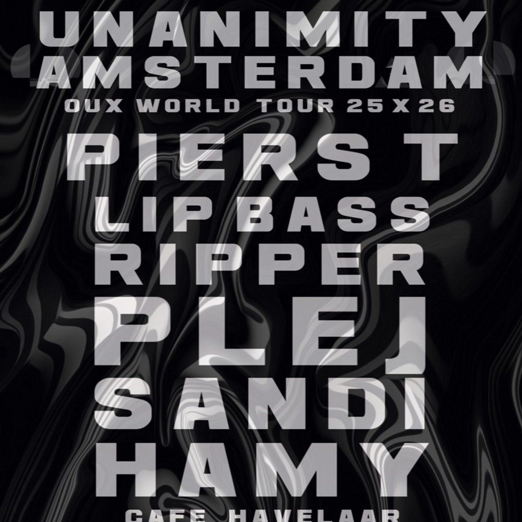 Unanimity X Amsterdam O X U 567 WORLD TOUR