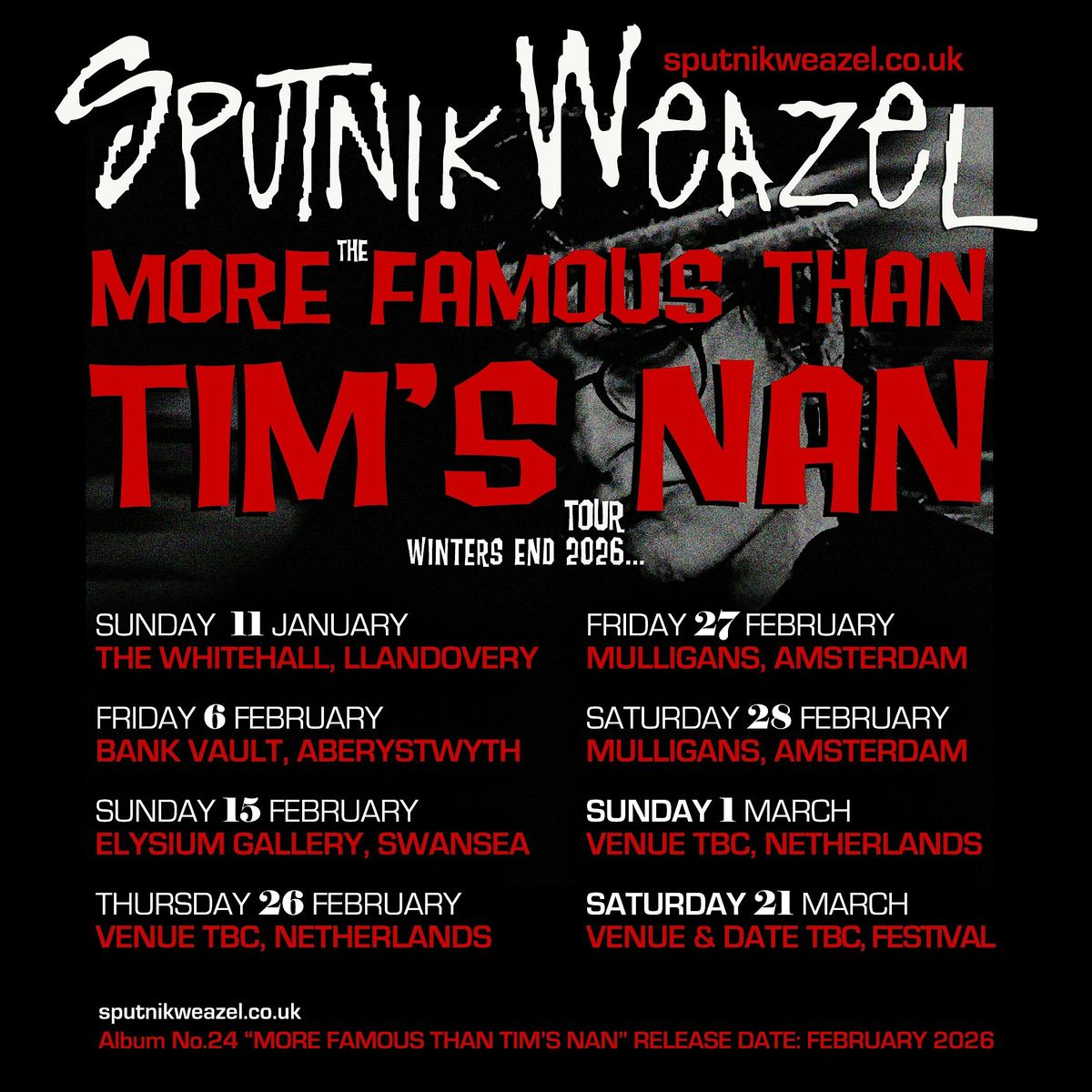 Sputnik Weazel's 'The More Famous Than Tim's Nan Tour'