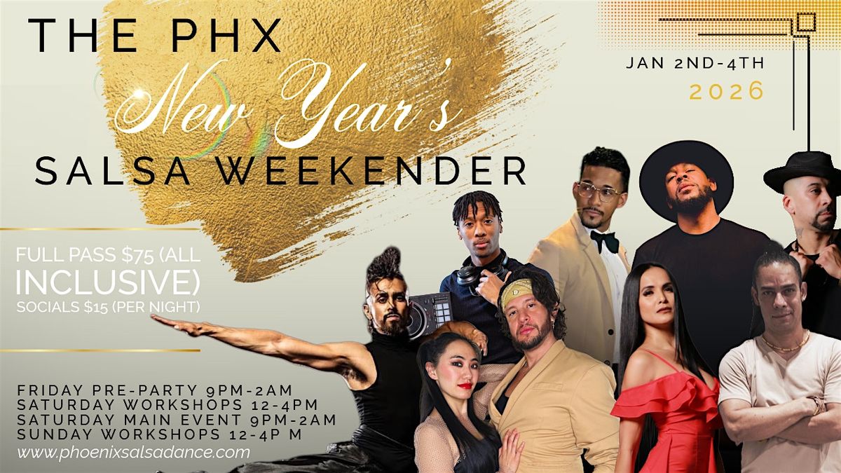 The Phoenix New Year\u2019s Salsa Weekender!