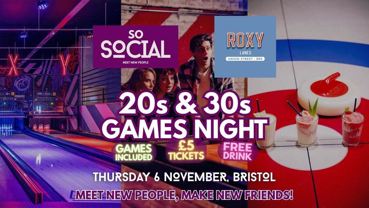 Games Night (20s & 30s) \ud83c\udfaf\ud83c\udf7b | SoSocial x Roxy Lanes | BRISTOL