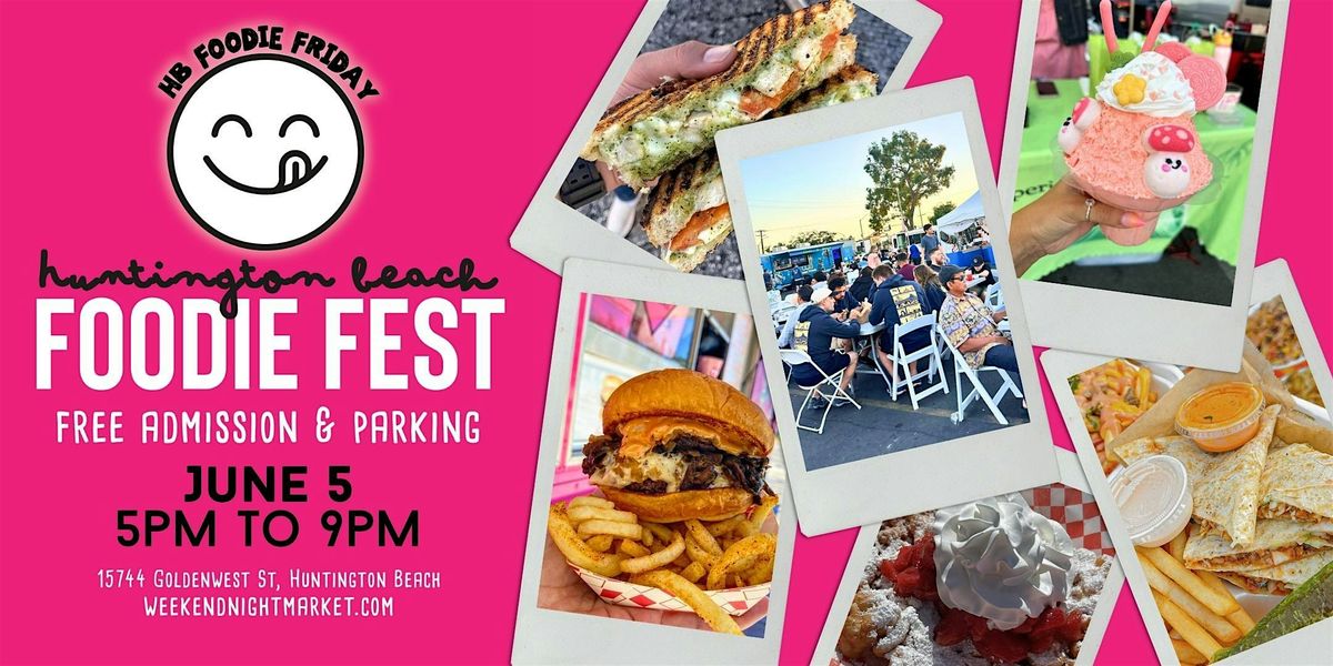 Foodie Fast Rides Huntington Beach Foodie Fest at 15744 Goldenwest St, Huntington Beach ...