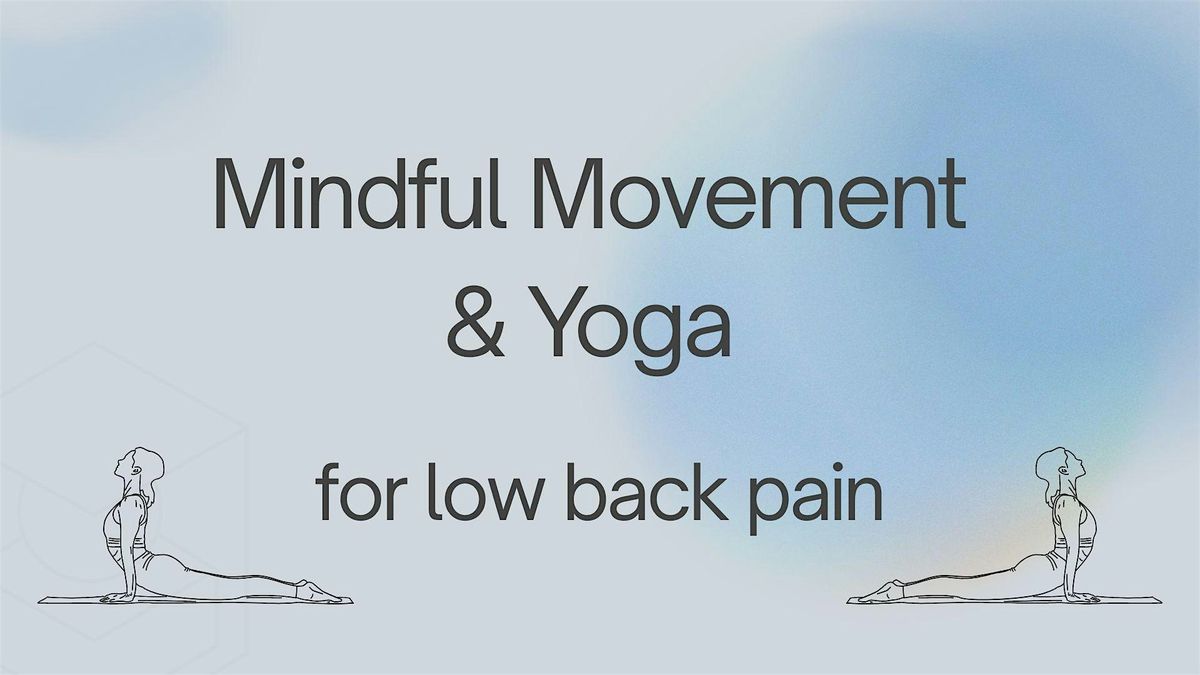 Mindful Movement and Yoga for Low Back Pain
