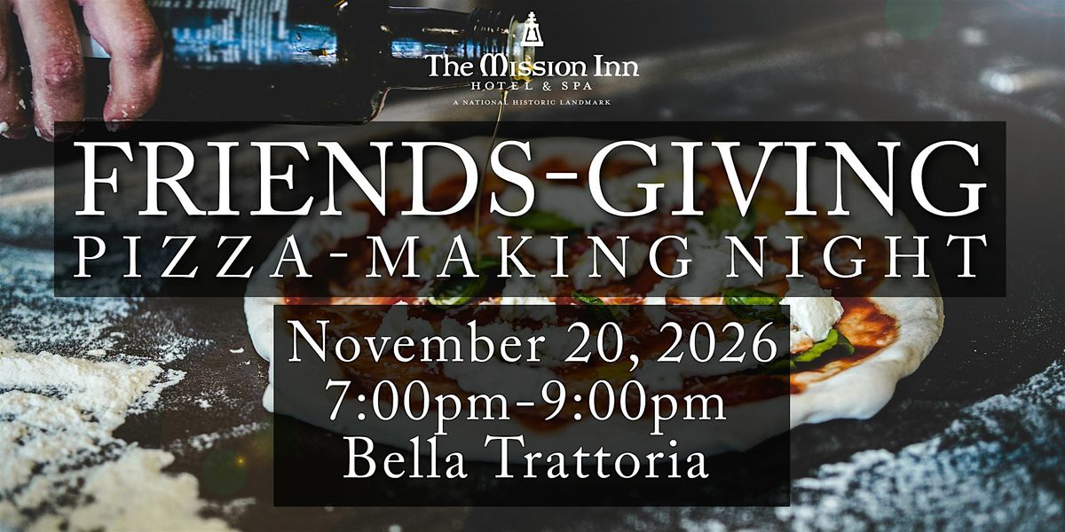 Friendsgiving Pizza Making Night