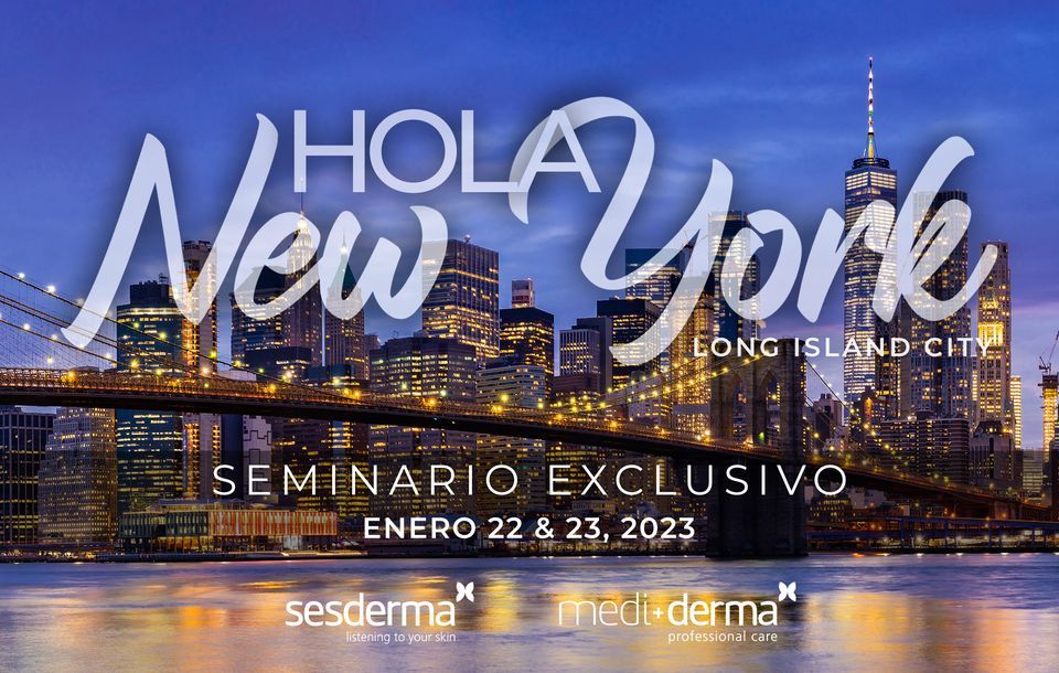 HOLA NEW YORK | Seminario Mediderma | Long Island City, York, NY | January  22 to January 23