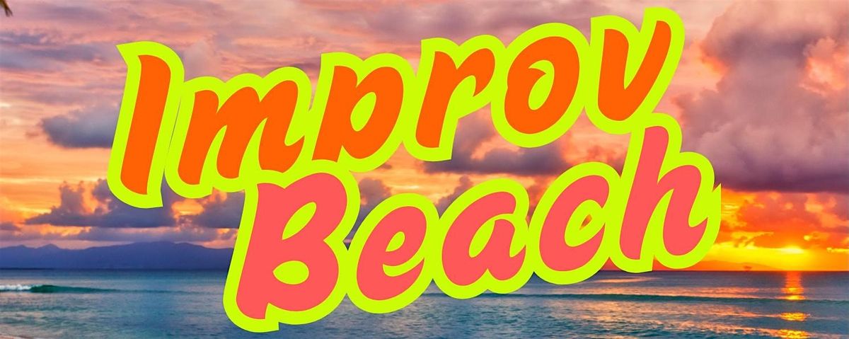 Improv Beach