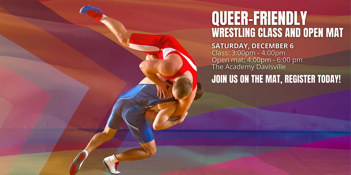 QUEER-FRIENDLY FREESTYLE WRESTLING CLASS AND OPEN MAT