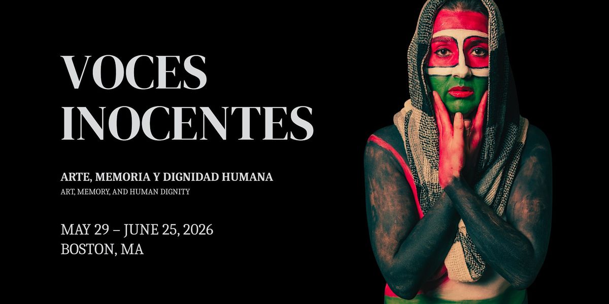 Voces Inocentes: Art, Memory, and Human Dignity