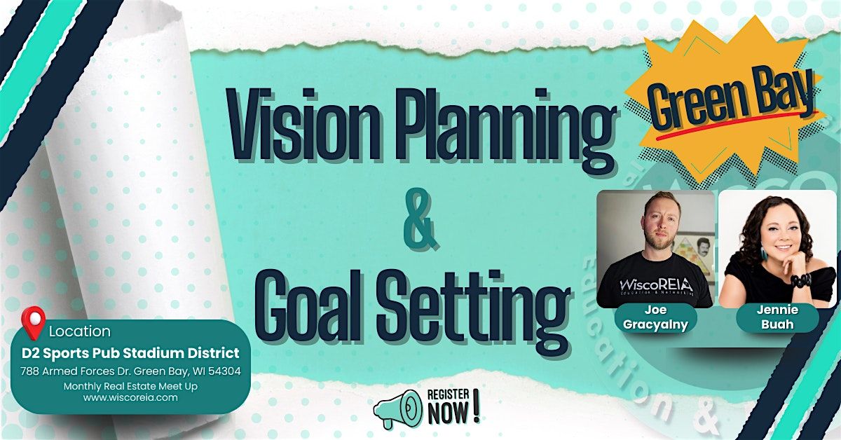 WiscoREIA Green Bay: Vision Planning & Goal Setting