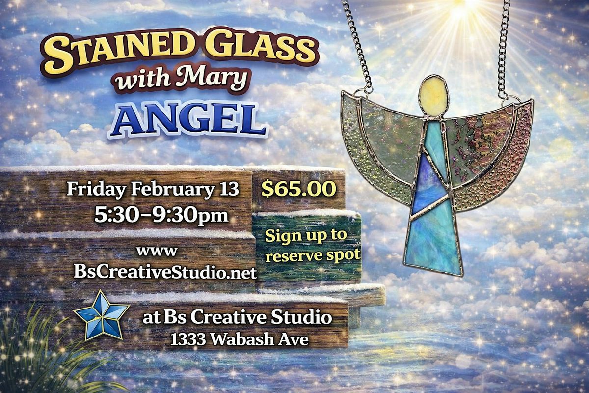 Springfield Angel Stained Glass with Mary- Angel at B’s Creative Studio, Springfield on ...
