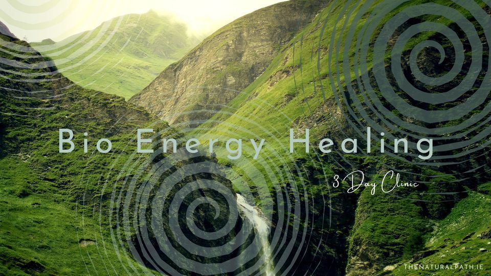 Bio Energy Healing March Clinic SLIGO The Natural Path, Sligo, SO March 8 to March 10