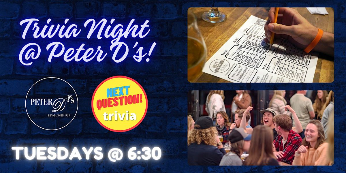 Free Trivia Night at Peter D's in Clairemont! Every Tuesday at 6:30 PM!