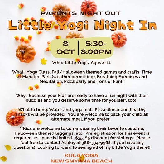 Little Yogi Night In Parents Night Out With Ashley Kula Yoga New Smyrna Beach October 8 21