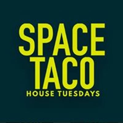 Space Taco HOUSE Tuesdays
