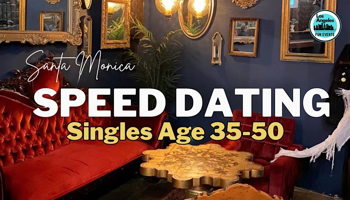 Speed Dating (Ages 35-50) | Santa Monica