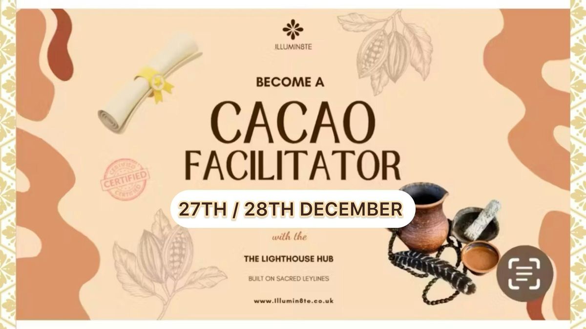Cacao Facilitator Training Course \/ Wingsofbuddha (28th \/ 29th December) @ THE LIGHTHOUSE HUB 