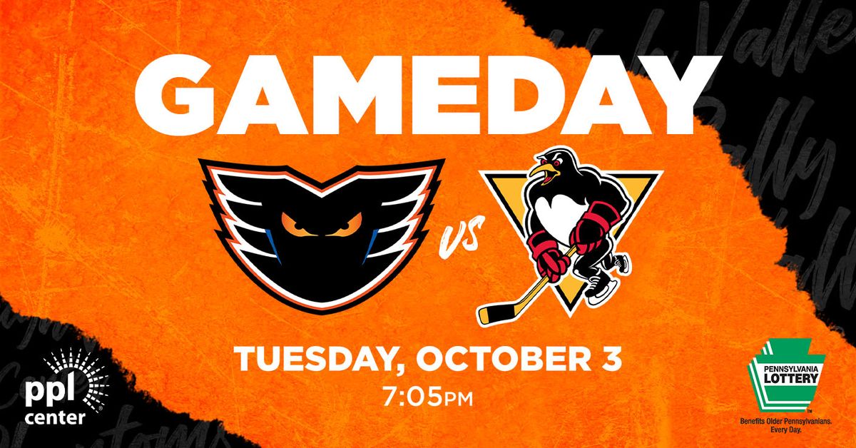 Lehigh Valley Phantoms vs. Wilkes-Barre Scranton Penguins