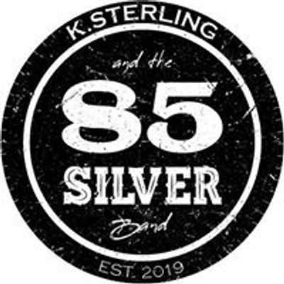 K.Sterling and the 85 Silver band