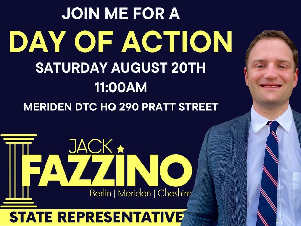 GOTV Day of Action - Jack Fazzino for CT! | 290 Pratt St, Meriden, CT ...