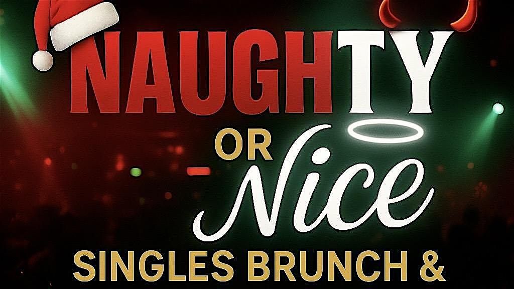 Team Naughty\u200d or Nice? SINGLEz BRUNCH & DAYPARTY