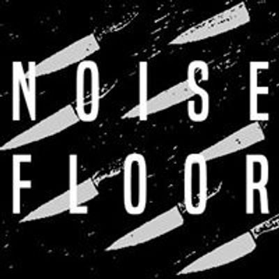 Noise Floor Presents