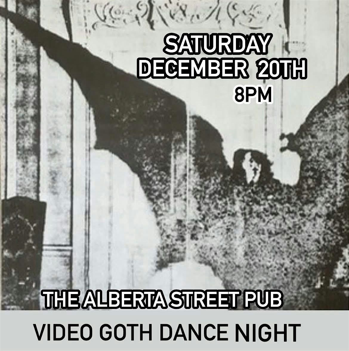 Video Goth Dance Night Saturday Dec 20th at The Alberta Street Pub