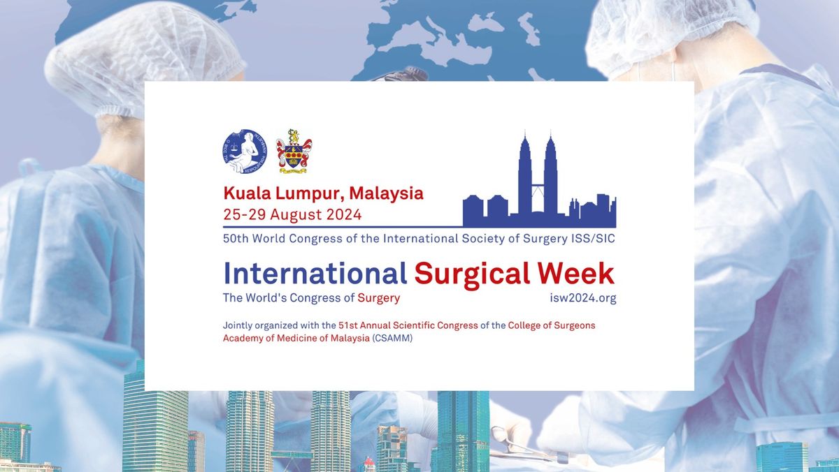 International Surgical Week (ISW) 2024 KLCC, KLCC, 50088 Bandar Kuala