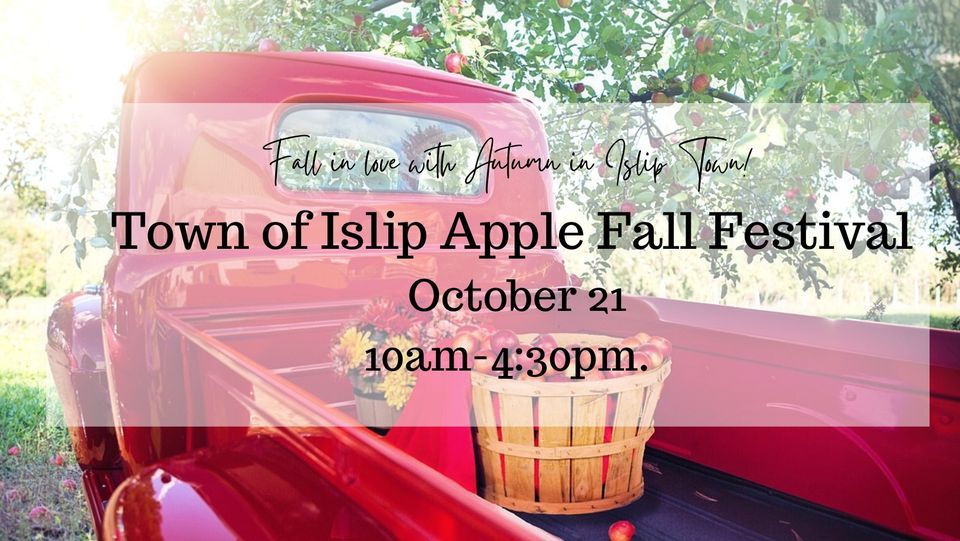 Town Of Islip Fall Apple Festival(Raindate) Islip Grange, Sayville NY